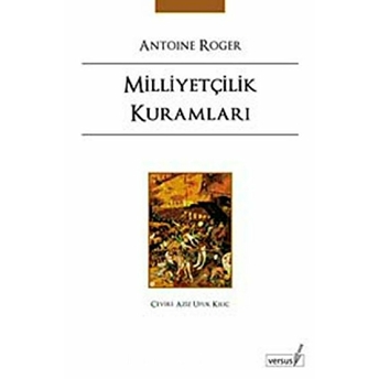 Milliyetçilik Kuramları Antoine Roger