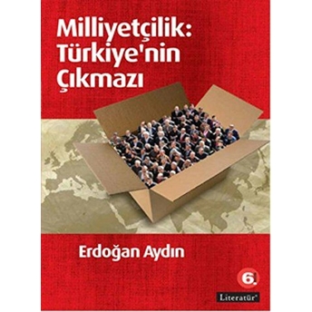 Milliyetçilik: Türkiye'nin Çıkmazı Erdoğan Aydın