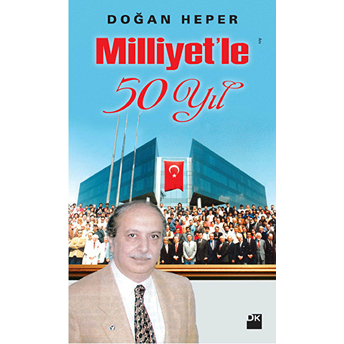 Milliyet'le 50 Yıl Doğan Heper