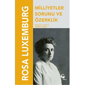 Milliyetler Sorunu Ve Özerklik Rosa Luxemburg