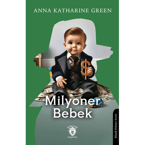 Milyoner Bebek Anna Katharine Green