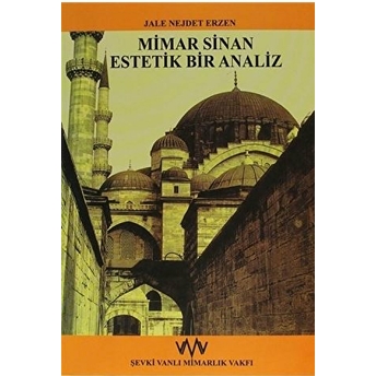 Mimar Sinan Estetik Bir Analiz