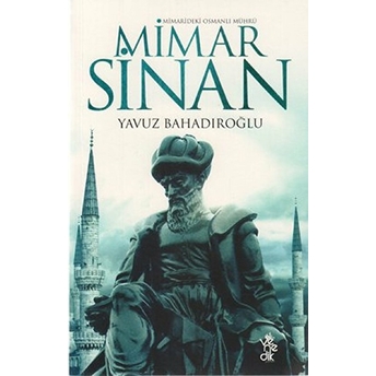 Mimarideki Osmanlı Mührü Mimar Sinan Yavuz Bahadıroğlu