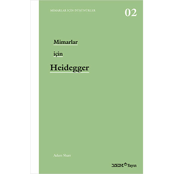 Mimarlar Için Heidegger Adam Sharr