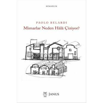 Mimarlar Neden Hala Çiziyor? Paolo Belardi