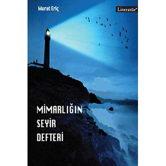 Mimarlığın Seyir Defteri Murat Eriç