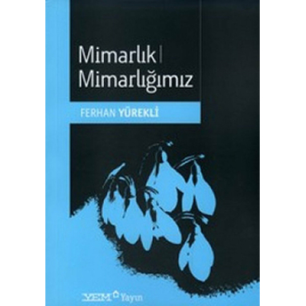 Mimarlık Mimarlığımız Ferhan Yürekli