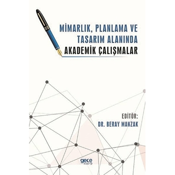 Mimarlık, Planlama Ve Tasarım Alanında Akademik Çalışmalar