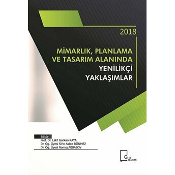 Mimarlık Planlama Ve Tasarım Alanında Yenilikçi Yaklaşımlar Kolektif