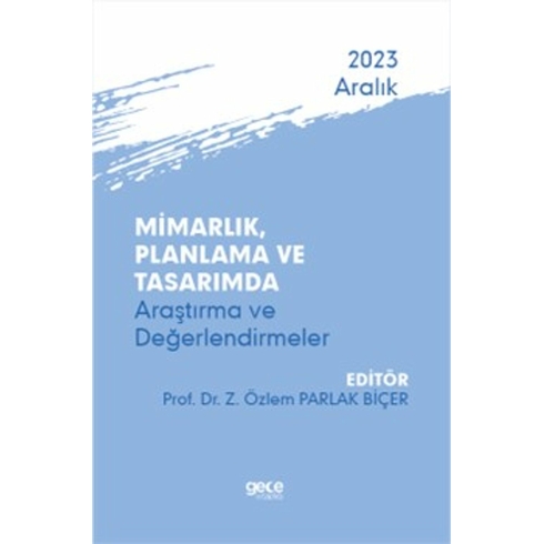 Mimarlık, Planlama Ve Tasarımda Araştırma Ve Değerlendirmeler Kolektif