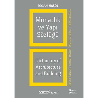 Mimarlık Ve Yapı Sözlüğü / Dictionary Of Architecture And Building (Ingilizce - Türkçe / Türkçe - Ingilizce) Doğan Hasol