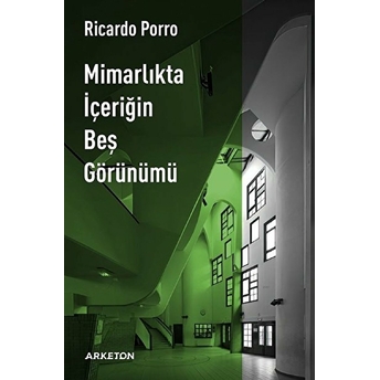 Mimarlıkta Içeriğin Beş Görünümü - Ricardo Porro