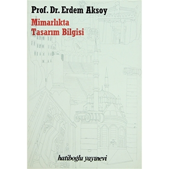 Mimarlıkta Tasarım Bilgisi Erdem Aksoy