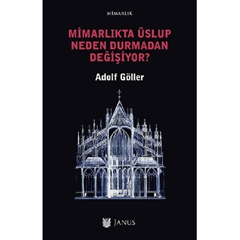 Mimarlıkta Üslup Neden Durmadan Değişiyor? - Adolf Göller