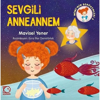 Mimi'nin Serüvenleri 3 - Sevgili Anneannem Mavisel Yener