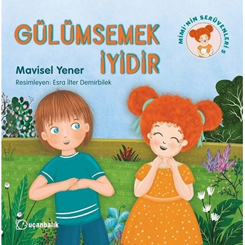 Mimi'nin Serüvenleri 5 - Gülümsemek Iyidir Mavisel Yener