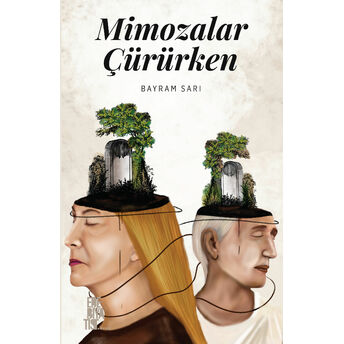 Mimozalar Çürürken Bayram Sarı