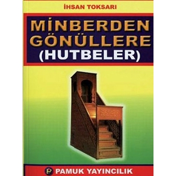 Minberden Gönüllere (Hutbeler) (Sohbet-022) Ihsan Toksarı