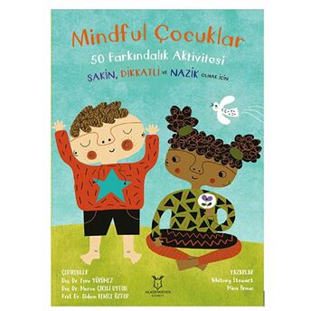 Mindful Çocuklar 50 Farkındalık Aktivitesi Whitney Stewart