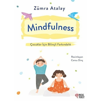 Mindfulness - Çocuklar Için Bilinçli Farkındalık Zümra Atalay