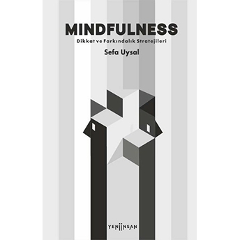 Mindfulness - Dikkat Ve Farkındalık Stratejileri Sefa Uysal