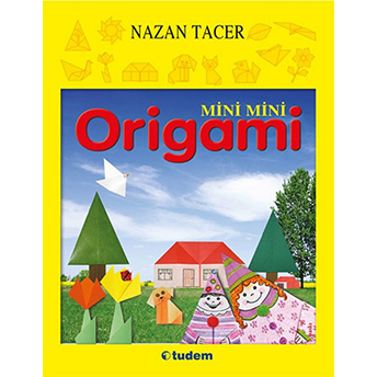 Mini Mini Origami Nazan Tacer