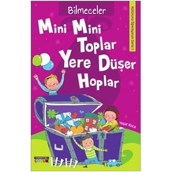 Mini Mini Toplar Yere Düşer Hoplar Yaşar Koca