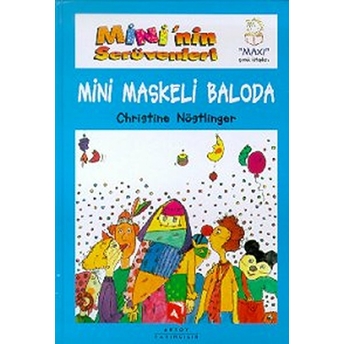 Mini'Nin Serüvenleri 6 - Mini Maskeli Baloda Ciltli Christine Nöstlinger