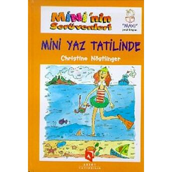 Mini'Nin Serüvenleri 9 - Mini Yaz Tatilinde Ciltli Christine Nöstlinger