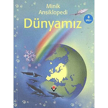 Minik Ansiklopedi - Dünyamız (Sünger Kapaklı) Felicity Brooks