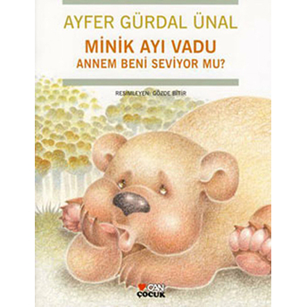 Minik Ayı Vadu / Annem Beni Seviyor Mu? Ayfer Gürdal Ünal