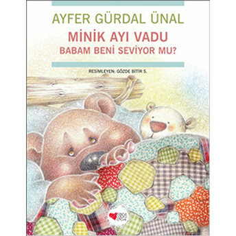 Minik Ayı Vadu / Babam Beni Seviyor Mu? Ayfer Gürdal Ünal