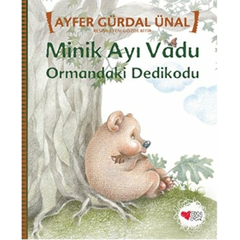 Minik Ayı Vadu - Ormandaki Dedikodu Ayfer Gürdal Ünal