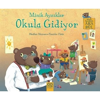 Minik Ayıcıklar Okula Gidiyor Heather Maisner