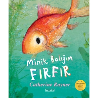 Minik Balığım Fırfır Catherine Rayner