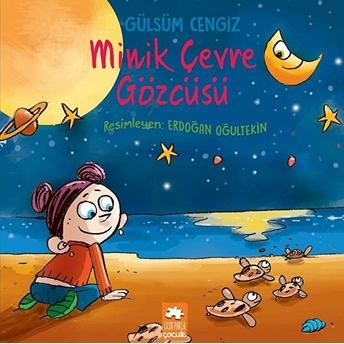 Minik Çevre Gözcüsü - Öykü Demeti Gülsüm Cengiz