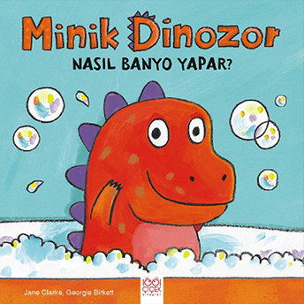 Minik Dinozor Nasıl Banyo Yapar? Jane Clarke