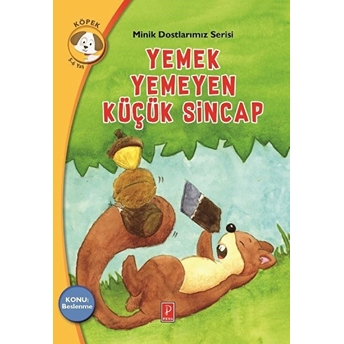 Minik Dostlarımız Serisi - Yemek Yemeyen Küçük Sincap Rania Boubouri