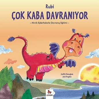 Minik Ejderhalarla Davranış Eğitimi - Rubi Çok Kaba Davranıyor Judith Heneghan