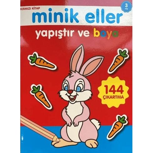 Minik Eller Yapıştır Ve Boya - Kırmızı Kitap Kolektif