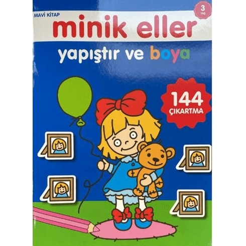 Minik Eller Yapıştır Ve Boya - Mavi Kitap Kolektif