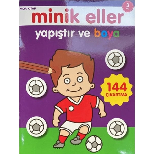 Minik Eller Yapıştır Ve Boya - Mor Kitap Kolektif