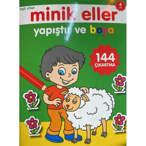 Minik Eller Yapıştır Ve Boya - Yeşil Kitap Kolektif