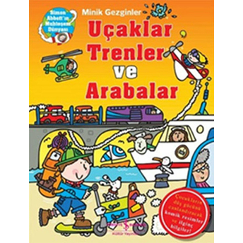 Minik Gezginler - Uçaklar Trenler Ve Arabalar Sue Mcmillan