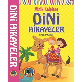 Minik Kalplere Dini Hikayeler (Ciltli) Sinan Yağmur