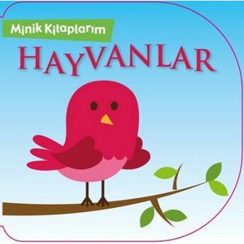 Minik Kitaplarım Hayvanlar Kolektif