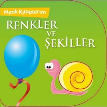 Minik Kitaplarım Renkler Ve Şekiller Kolektif