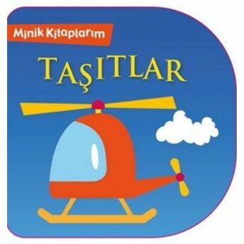 Minik Kitaplarım - Taşıtlar Kolektif