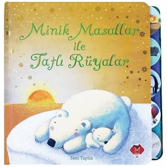 Minik Masallar Ile Tatlı Rüyalar (Ciltli) Sam Taplin