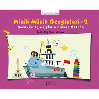 Minik Müzik Gezginleri 2 Ipek Çığ Çevikkaya